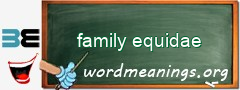 WordMeaning blackboard for family equidae